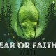 Fear or Faith?